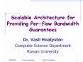 Scalable Architecture for Providing Per-flow Bandwidth Guarantees PowerPoint PPT Presentation