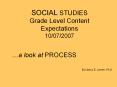 SOCIAL STUDIES Grade Level Content Expectations 10/07/2007 PowerPoint PPT Presentation