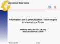 Information and Communication Technologies in International Trade Plenary Session II: CODI IV Intern PowerPoint PPT Presentation