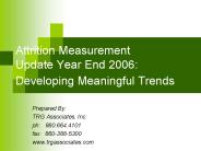 Attrition Measurement Update Year End 2006: Developing Meaningful Trends