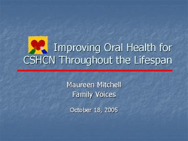 Improving Oral Health for CSHCN Throughout the Lifespan