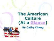 The American Culture (At a Glance)