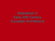 Abstraction in Early 20th Century European Architecture