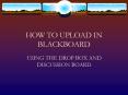 HOW TO UPLOAD IN BLACKBOARD PowerPoint PPT Presentation