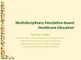 Multidisciplinary Simulation-based Healthcare Education PowerPoint PPT Presentation