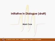 Initiative in Dialogue (draft)