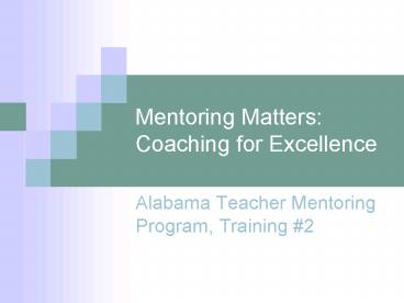 Mentoring Matters: Coaching for Excellence