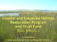 Coastal and Estuary Habitat Restoration Program  and Trust Fund RIGL  PowerPoint PPT Presentation