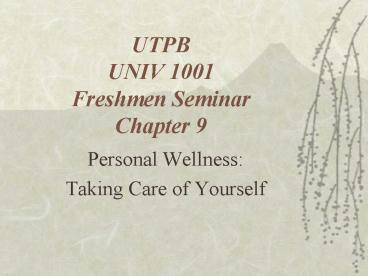 UTPB UNIV 1001 Freshmen Seminar Chapter 9