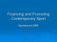 Financing and Promoting Contemporary Sport PowerPoint PPT Presentation