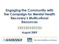 Engaging the Community with the Campaign for Mental Health Recoverys Multicultural Resources August PowerPoint PPT Presentation