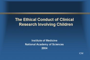 The Ethical Conduct of Clinical Research Involving Children