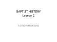BAPTIST HISTORY Lesson 2 PowerPoint PPT Presentation
