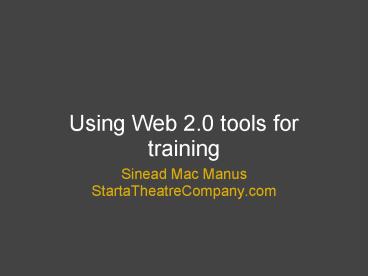 Using Web 2'0 tools for training