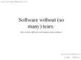 Software without (so many) tears: PowerPoint PPT Presentation