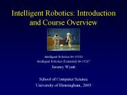 Intelligent Robotics: Introduction and Course Overview