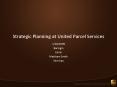 Strategic Planning at United Parcel Services PowerPoint PPT Presentation