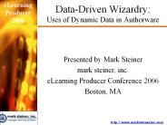 Data-Driven Wizardry: Uses of Dynamic Data in Authorware