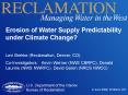 Erosion of Water Supply Predictability under Climate Change PowerPoint PPT Presentation