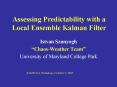 Assessing Predictability with a Local Ensemble Kalman Filter PowerPoint PPT Presentation