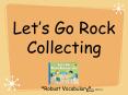 Lets Go Rock Collecting PowerPoint PPT Presentation