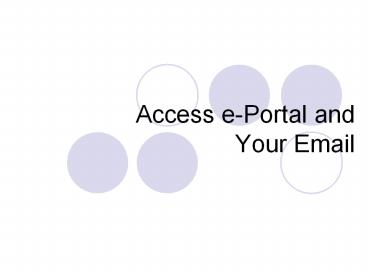 Access e-Portal and Your Email