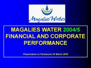 MAGALIES WATER 20045 FINANCIAL AND CORPORATE PERFORMANCE