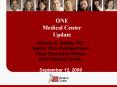 ONE Medical Center  Update PowerPoint PPT Presentation