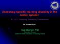 Assessing specific learning disability in the Arabic speaker 3rd GCC Learning Disability Conference PowerPoint PPT Presentation