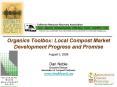 Organics Toolbox: Local Compost Market Development Progress and Promise PowerPoint PPT Presentation