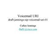 Voicemail URI draftjenningssipvoicemailuri01
