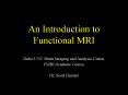 An Introduction to Functional MRI PowerPoint PPT Presentation