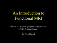 An Introduction to Functional MRI