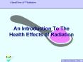 An Introduction To The Health Effects of Radiation PowerPoint PPT Presentation