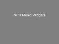NPR Music Widgets PowerPoint PPT Presentation