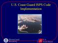 U.S. Coast Guard ISPS Code Implementation PowerPoint PPT Presentation
