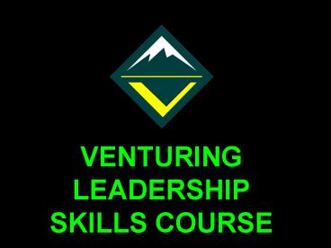 VENTURING LEADERSHIP SKILLS COURSE