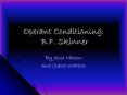 Operant Conditioning: B.F. Skinner PowerPoint PPT Presentation