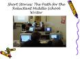 Short Stories: The Path for the Reluctant Middle School Writer PowerPoint PPT Presentation