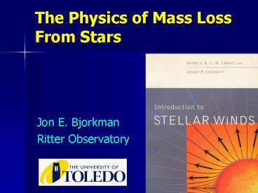 The Physics of Mass Loss From Stars