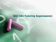 BAC 101 Tutoring Supersession PowerPoint PPT Presentation
