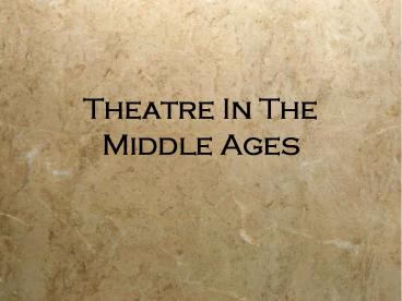 Theatre In The Middle Ages