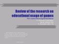 Review of the research on educational usage of games PhD student Simon Egenfeldt-Nielsen IT-University Copenhagen Game-research.com 4. December 2003, ITU PowerPoint PPT Presentation