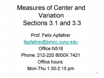 Measures of Center and Variation Sections 3.1 and 3.3