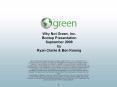 Why Not Green, Inc' Bootup Presentation September 2009 by Ryan Clarke PowerPoint PPT Presentation