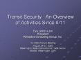 Transit Security: An Overview of Activities Since 9/11 PowerPoint PPT Presentation
