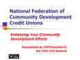 National Federation of Community Development Credit Unions PowerPoint PPT Presentation