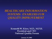 HEALTHCARE INFORMATION SYSTEMS: ENABLERS FOR QUALITY IMPROVEMENT