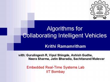 Algorithms for Collaborating Intelligent Vehicles Krithi Ramamritham