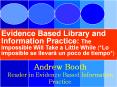 Evidence Based Library and Information Practice: The Impossible Will Take a Little While (*Lo imposible se llevar PowerPoint PPT Presentation